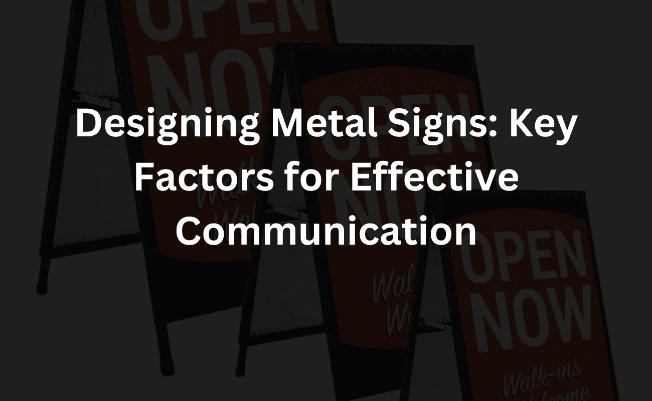 designing metal signs key factors for effective communication 1