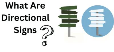 Types Of Directional Signs: A Comprehensive Guide For Your Specific Needs 2 what are directional signs