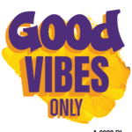 Good Vibes Only