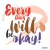 "Everything Will be Okay! T-Shirt Design - Encouraging Assurance - Product Image"