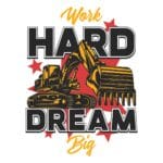 Work Hard Dream Big