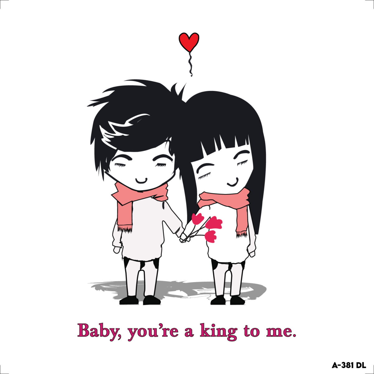 baby, you're a king to me.