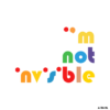 I'm Not Invizible