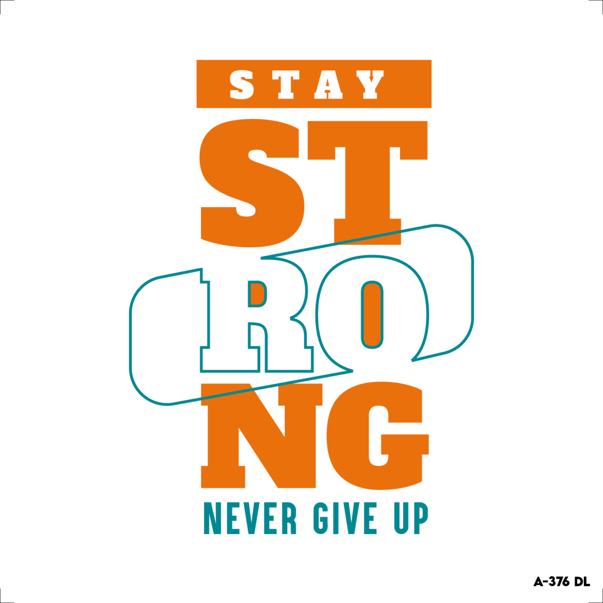 stay strong never give up