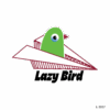 Lazy Bird