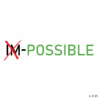IM-POSSIBLE !