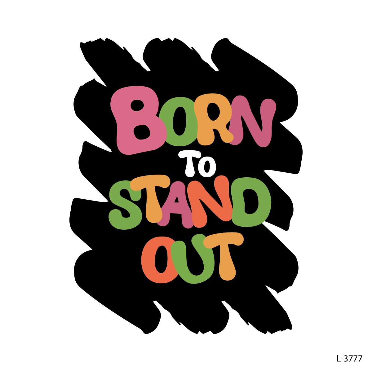 T-Shirt Printing 9 born to stand out !